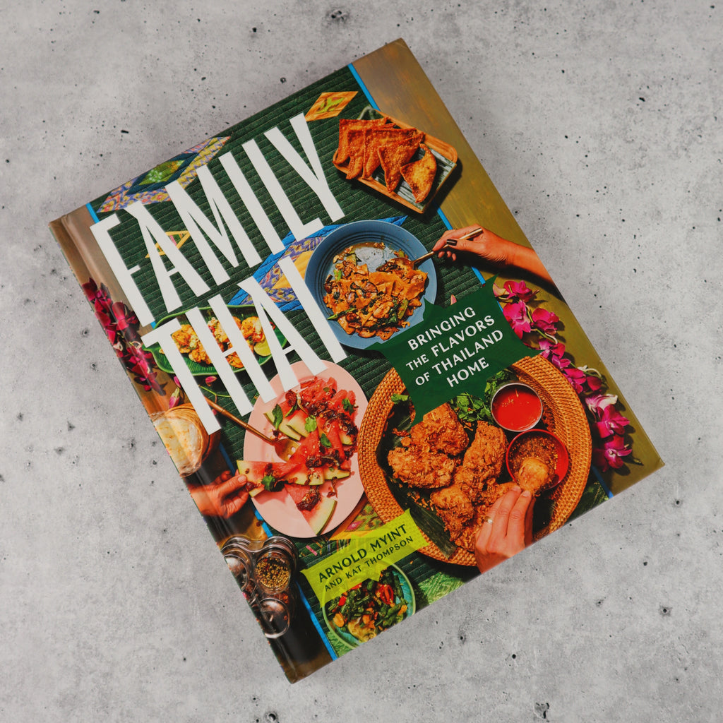 ARNOLD MYINT AND KAT THOMPSON FAMILY THAI COOKBOOK