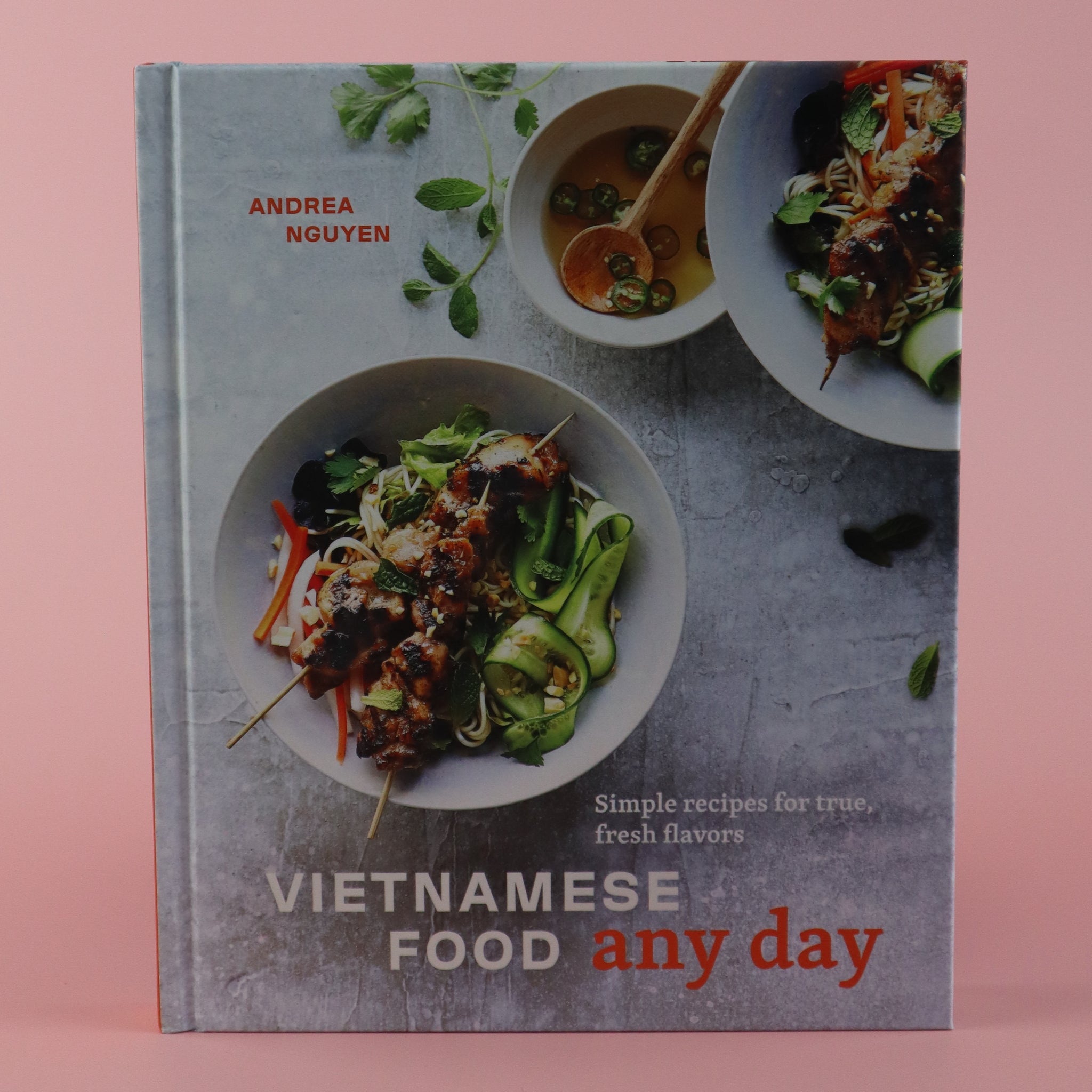 ANDREA NGUYEN VIETNAMESE FOOD ANY DAY COOKBOOK