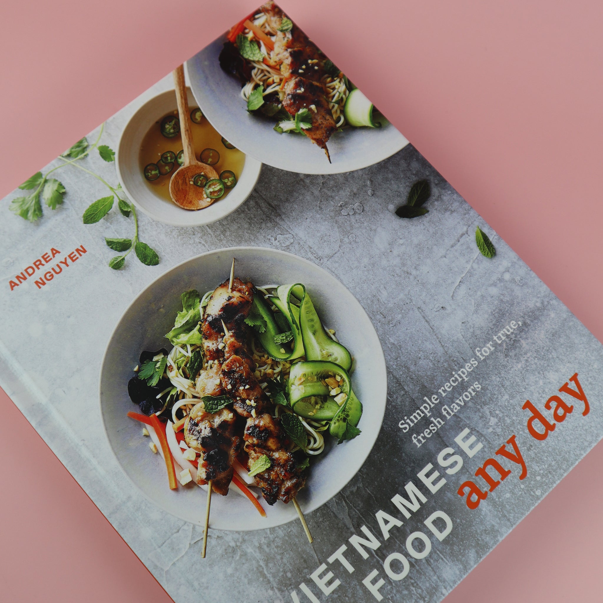 ANDREA NGUYEN VIETNAMESE FOOD ANY DAY COOKBOOK